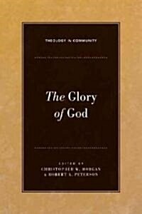 The Glory of God (Hardcover)
