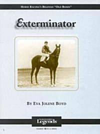 Exterminator: Thoroughbred Legends (Hardcover)