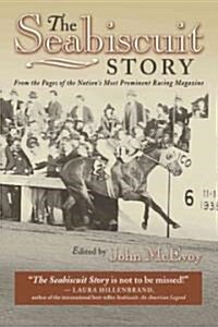 The Seabiscuit Story: From the Pages of the Nations Most Prominent Racing Magazine (Paperback)