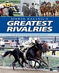 Horse Racings Greatest Rivalries (Paperback)