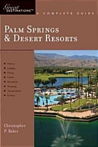 Explorers Guide Palm Springs & Desert Resorts: A Great Destination (Paperback)