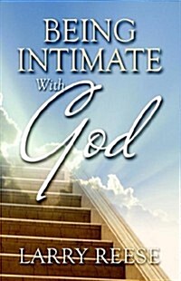 Being Intimate With God (Paperback)