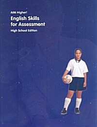 Aim Higher!: English Skills for Assessment, High School (Paperback)