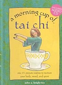 A Morning Cup of Tai Chi (Hardcover, Compact Disc, Spiral)