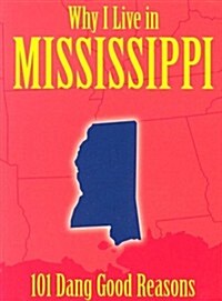 Why I Live in Mississippi (Paperback)