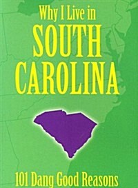 Why I Live in South Carolina (Paperback)