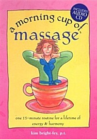 A Morning Cup of Massage (Hardcover, Spiral)