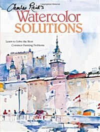 Charles Reids Watercolor Solutions (Hardcover)