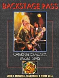 Backstage Pass: Catering to Musics Biggest Stars (Paperback)