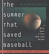The Summer That Saved Baseball: A 38-Day Journey to Thirty Major League Ballparks (Paperback)