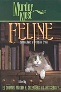 Murder Most Feline: Cunning Tales of Cats and Crime (Paperback)