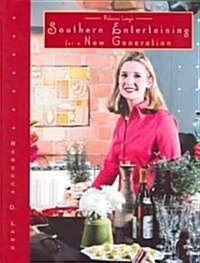 Rebecca Langs Southern Entertaining for a New Generation (Hardcover)
