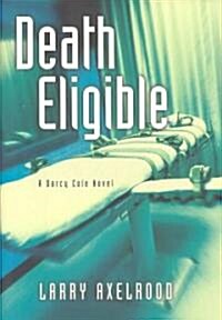 Death Eligible: A Darcy Cole Novel (Hardcover)