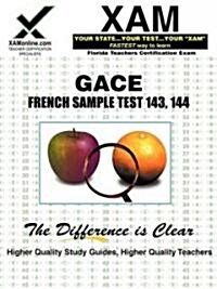 Gace French Sample Test 143, 144 Teacher Certification Test Prep Study Guide (Paperback)