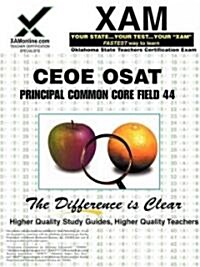 Ceoe Osat Principal Common Core Field 44 Teacher Certification Test Prep Study Guide (Paperback)