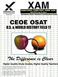 Ceoe Osat U.S. & World History Fields 17-18 Teacher Certification Test Prep Study Guide (Paperback)
