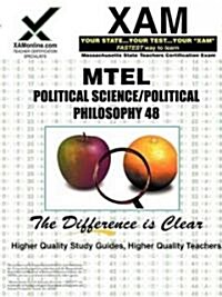 Mtel Political Science/Political Philosophy 48 Teacher Certification Test Prep Study Guide (Paperback)
