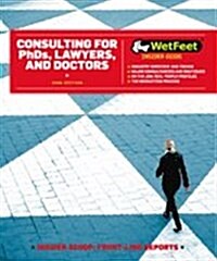 Consulting for PhDs, Lawyers, and Doctors (Paperback)