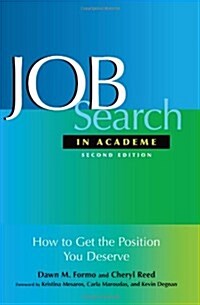 Job Search in Academe: How to Get the Position You Deserve (Paperback, 2)