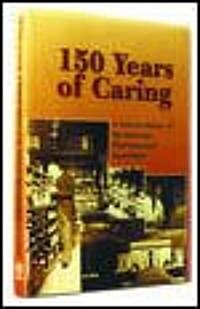 150 Years of Caring (Hardcover)