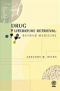 Drug Literature Retrieval (Hardcover)