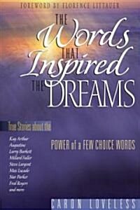 The Words That Inspired the Dreams (Paperback, Original)