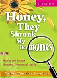 Honey, They Shrunk My Hormones (Paperback, Gift)