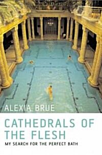 Cathedrals of the Flesh (Paperback, Reprint)