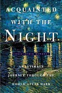 Acquainted With the Night (Hardcover)