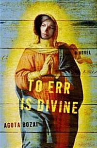 To Err Is Divine (Hardcover)