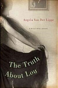 The Truth about Lou: A Novel After Salom? (Paperback)