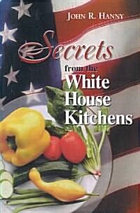 Secrets from the White House Kitchens (Paperback)