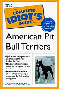Complete Idiots Guide to Pit Bulls (Paperback)