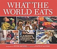 What the World Eats (Hardcover)