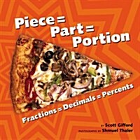 Piece = Part = Portion (Paperback)