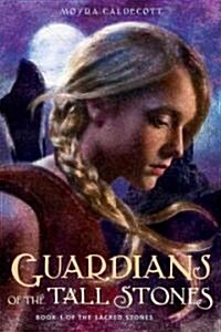 Guardians of the Tall Stones (Paperback)