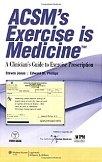 ACSMs Exercise Is Medicine(tm): A Clinicians Guide to Exercise Prescription (Paperback)