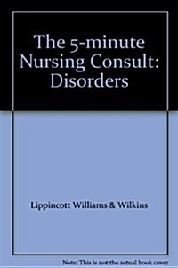 The 5-minute Nursing Consult: Disorders (Paperback, 1st)