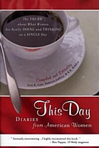 This Day: Diaries from American Women (Paperback, Original)