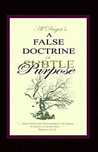 A False Doctrine of Subtle Purpose (Paperback)