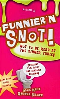 Funniern Snot Volume 6 (Paperback)