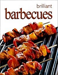 Brilliant Barbecues (Paperback, 1st)