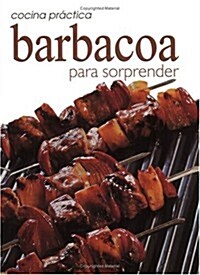 Barbacoa Para Sorprender / Barbecue to Surprise (Paperback)