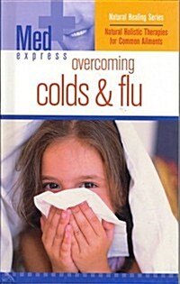 Overcoming Colds & Flu (Paperback)