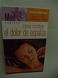 Como combatir el dolor de Espalda (Paperback)