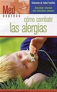 Como combatir las Alergias (Paperback)