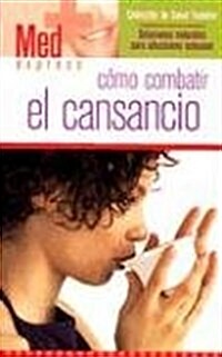 Como combatir el Cansancio (Paperback)