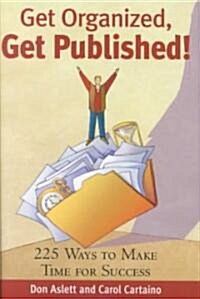 Get Organized, Get Published! (Hardcover)