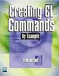Creating Cl Commands by Example (Paperback)