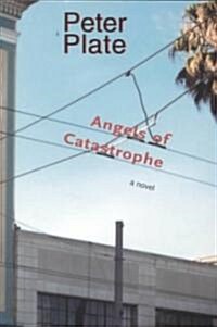 Angels of Catastrophe (Paperback)